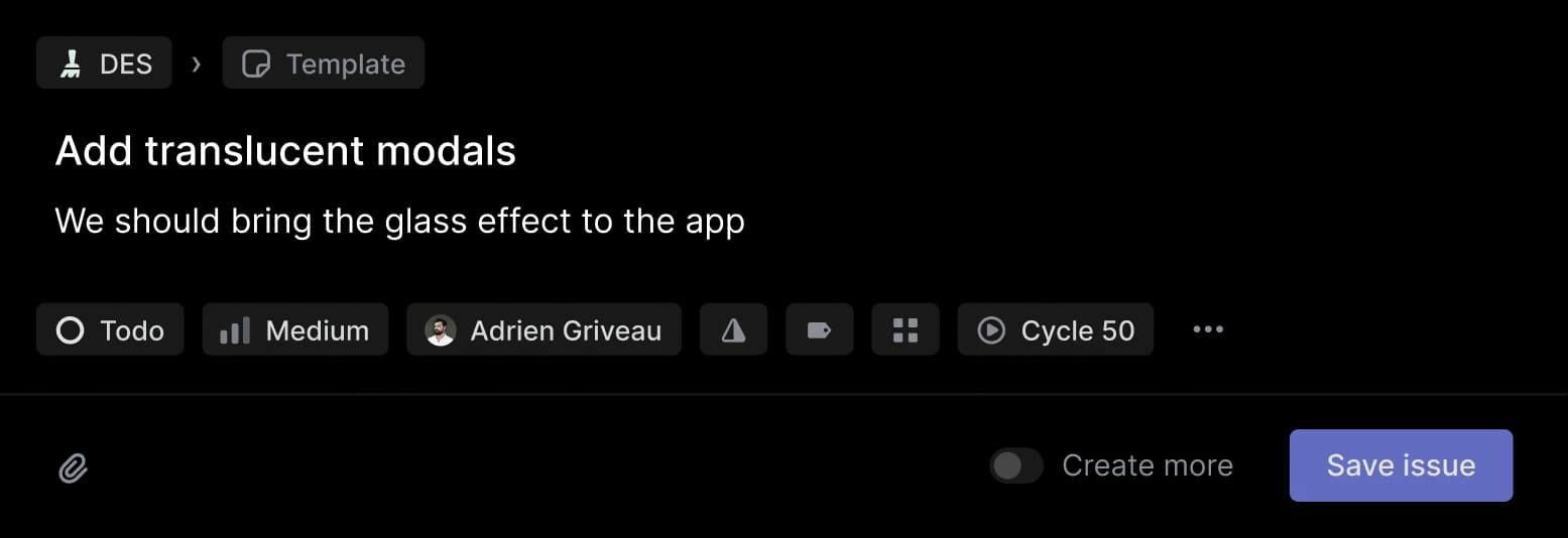Creating an issue in Linear with the title 'Add translucent modals' and a description 'We should bring the glass effect to the app'.